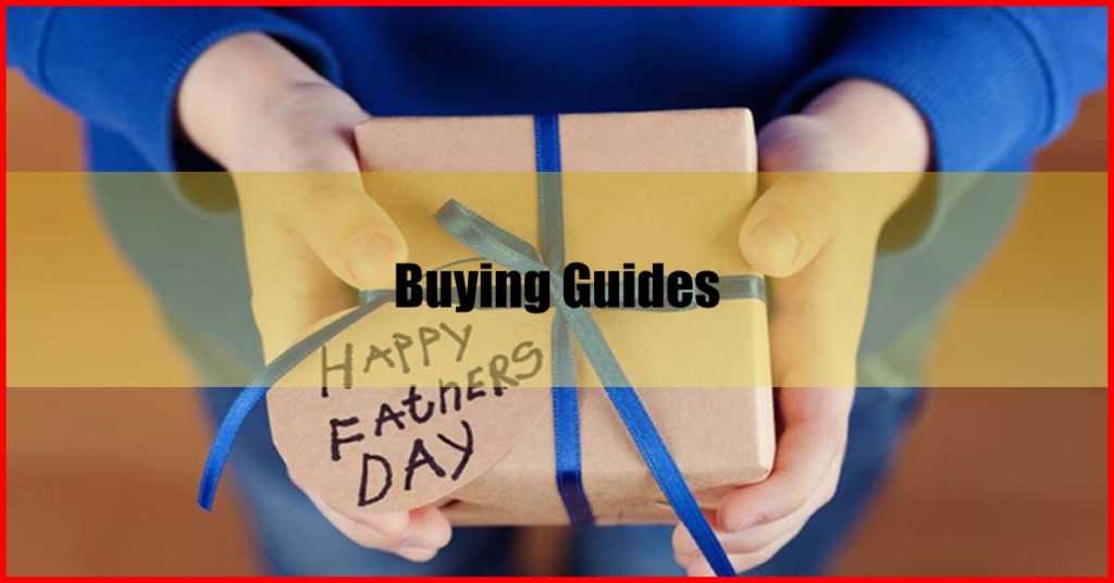 Best Father's Day Gift Ideas Malaysia Buying Guides