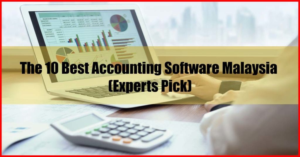 The 10 Best Accounting Software Malaysia Review