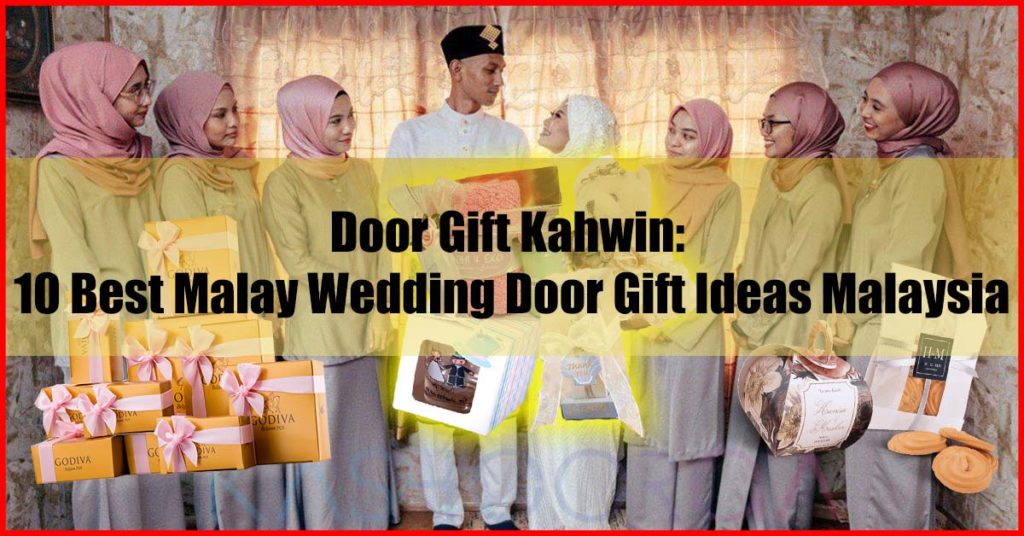 Top 10 Best Malay Wedding Door Gift Ideas Malaysia Kahwin