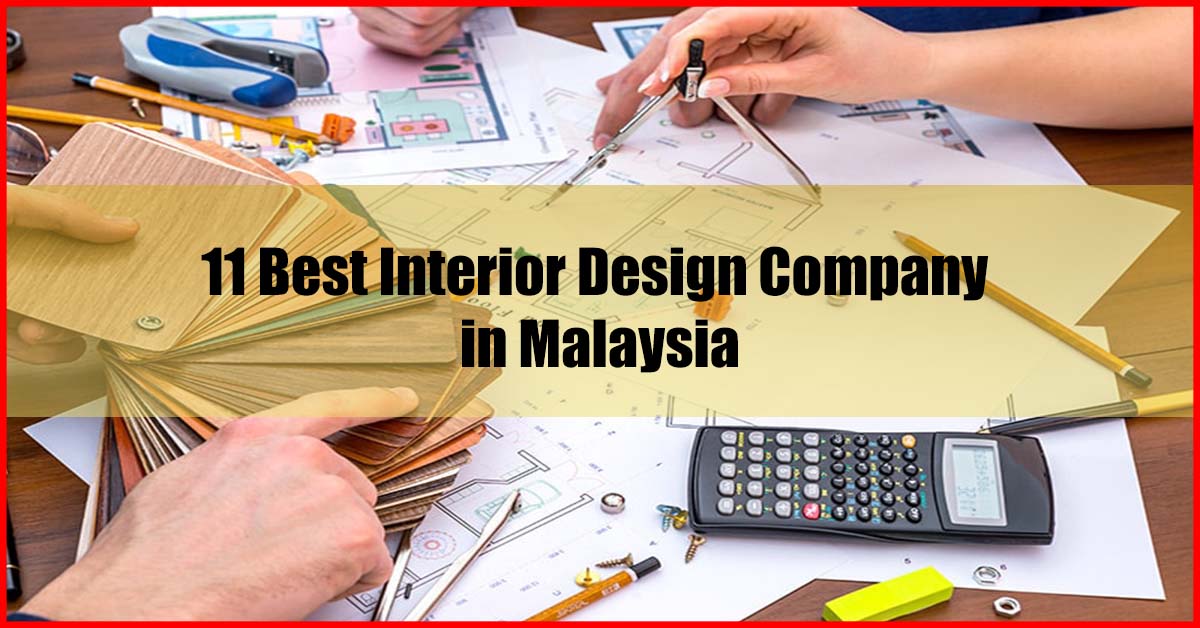 11 Best Interior Design Company in Malaysia