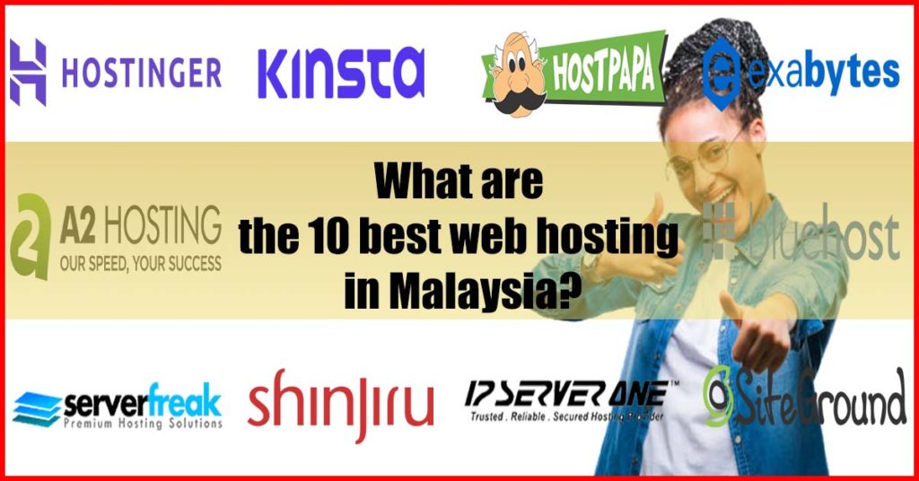What are the 10 best web hosting in Malaysia