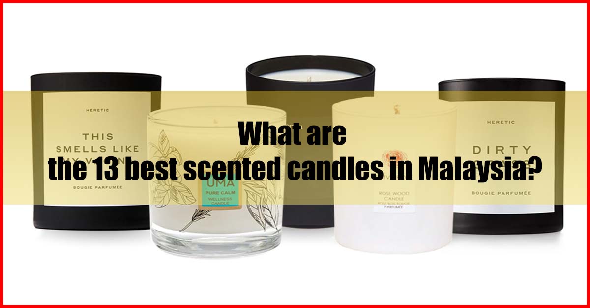 Candle Shop 13 Best Scented Candle Malaysia