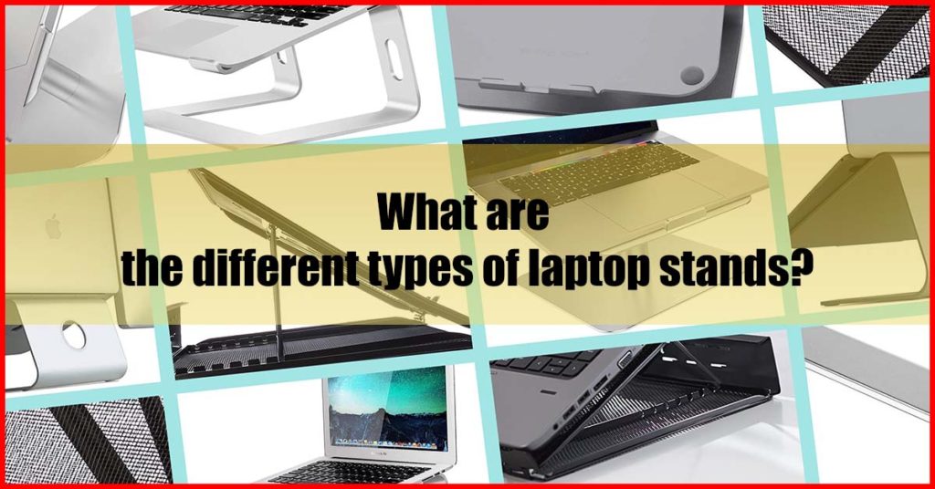 What are the different types of laptop stands Malaysia