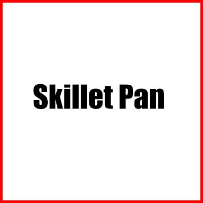 Skillet Pan