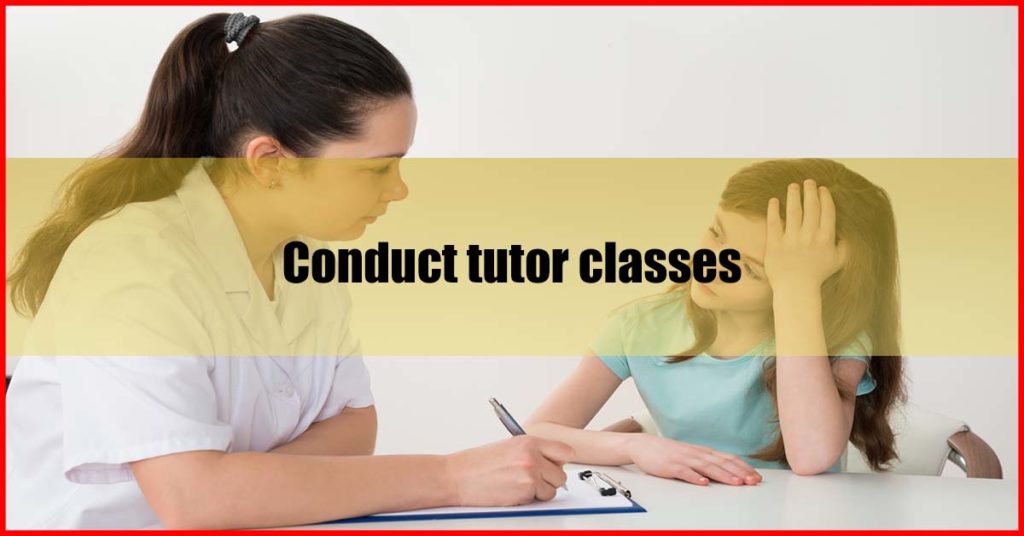 Conduct tutor classes