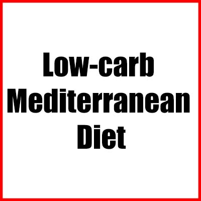 Low-carb Mediterranean Diet