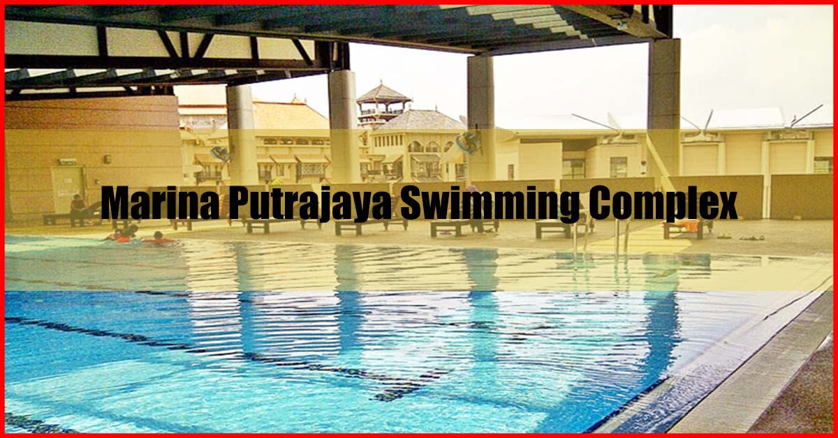 Marina Putrajaya Swimming Complex Swimming Pool Malaysia
