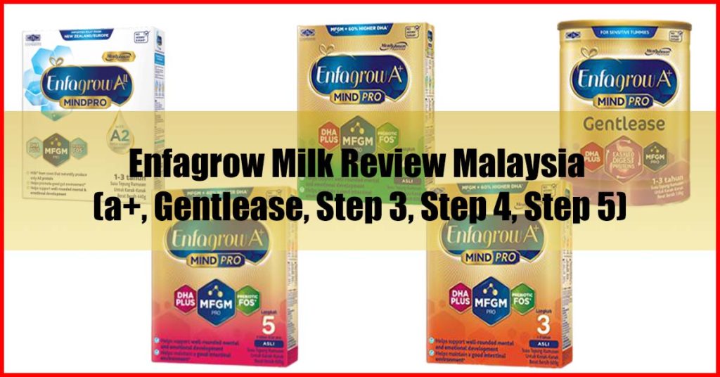 Enfagrow Milk Review Malaysia (a+, Gentlease, Step 3, Step 4, Step 5)