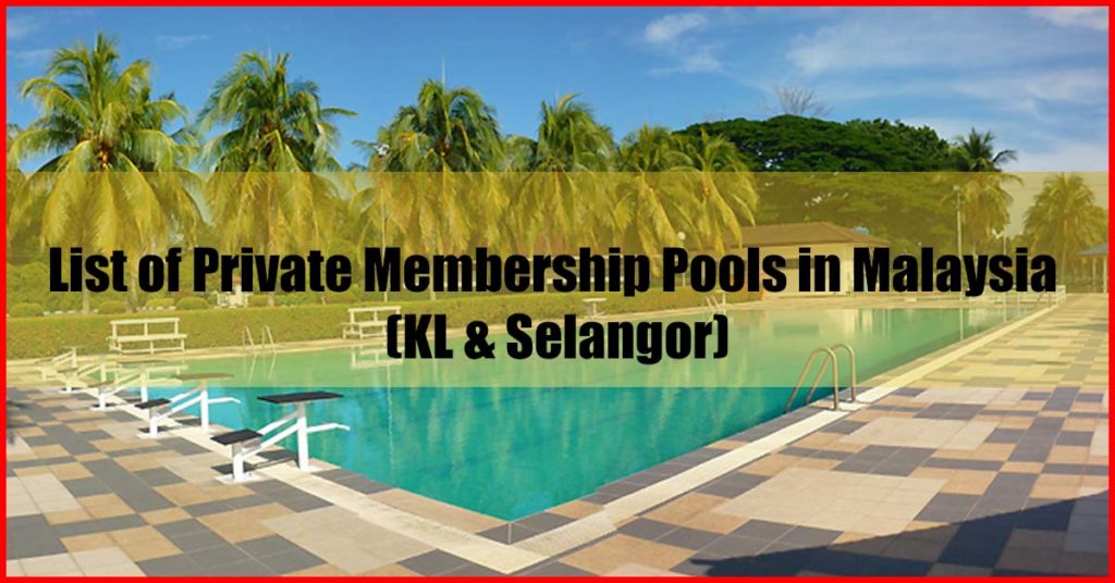 List of Private Membership Pools in Malaysia (KL & Selangor)