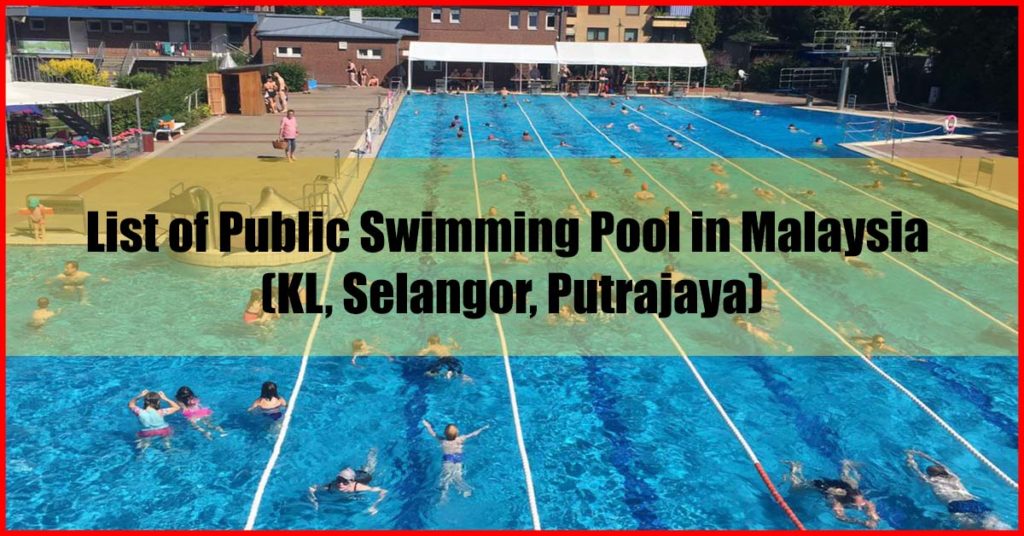 List of Public Swimming Pool in Malaysia (KL, Selangor, Putrajaya)