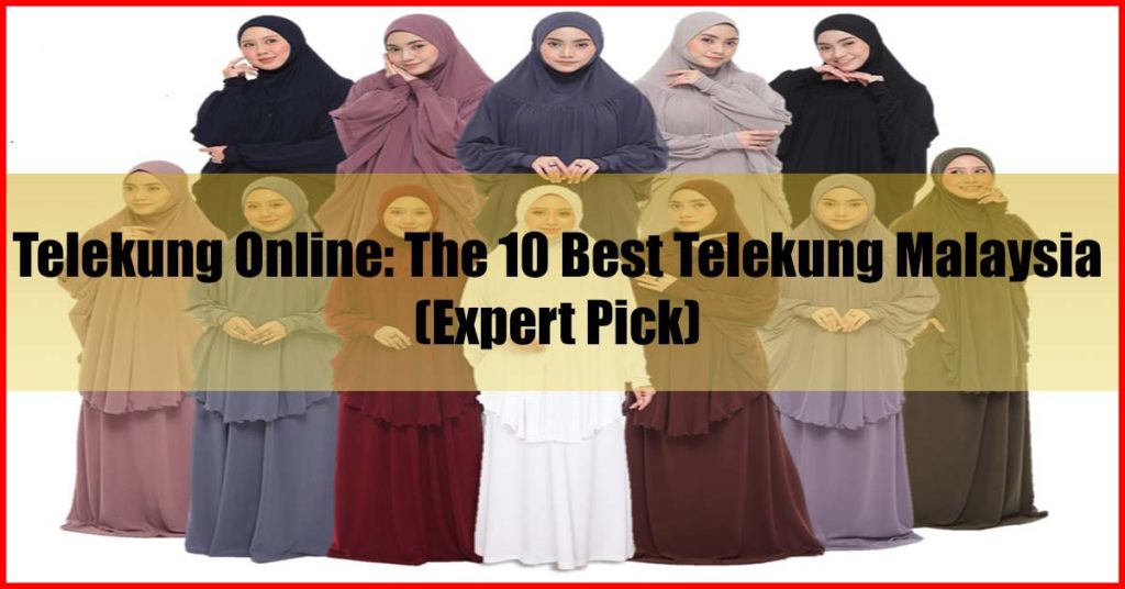 Telekung Online The Top 10 Best Telekung Malaysia