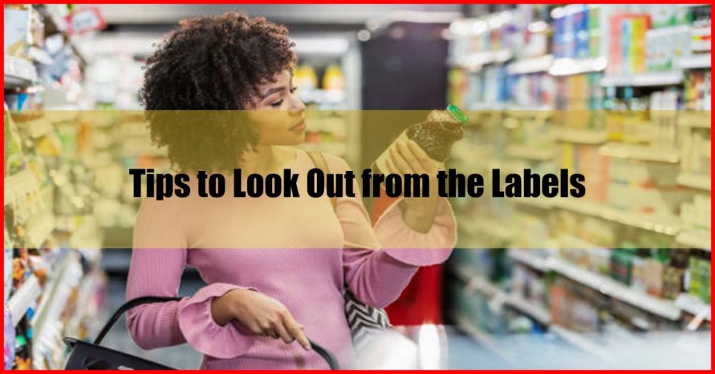 Tips to Look Out from the Labels