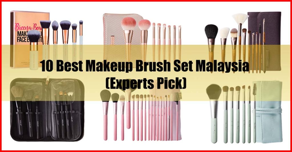 Top 10 Best Makeup Brush Set Malaysia Review
