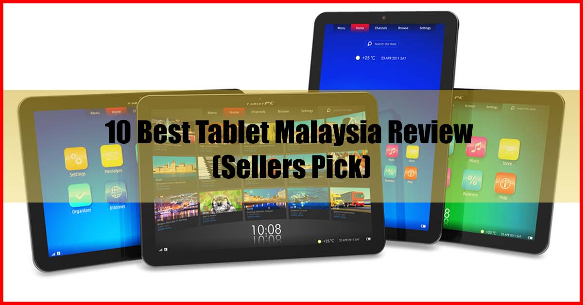 Top 10 Best Tablet Malaysia Review