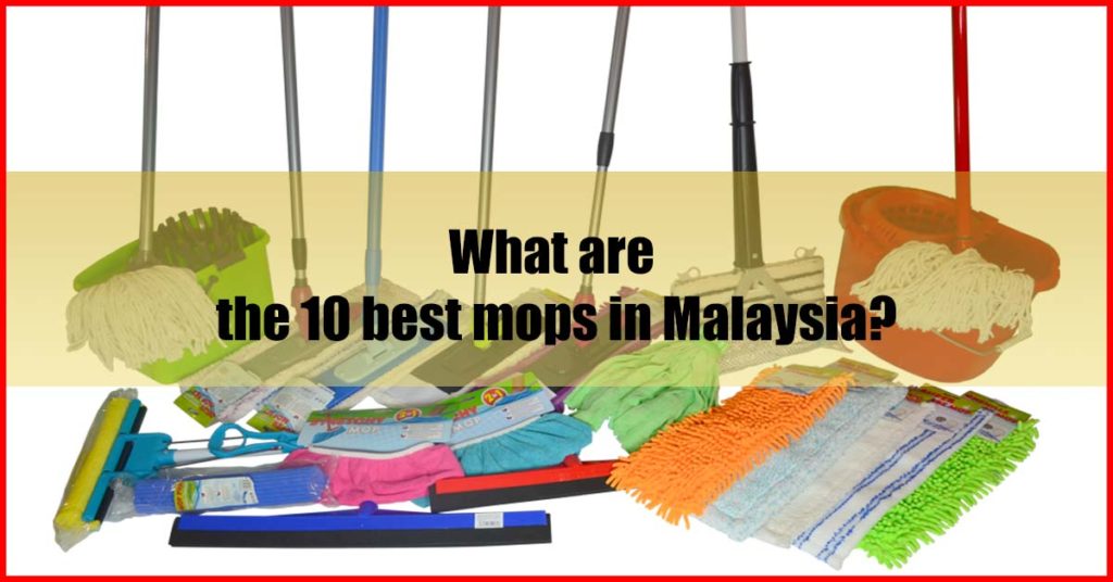 What are the 10 best mops in Malaysia