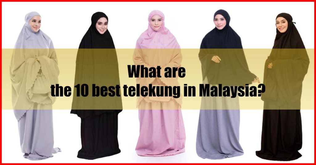 What are the 10 best telekung in Malaysia