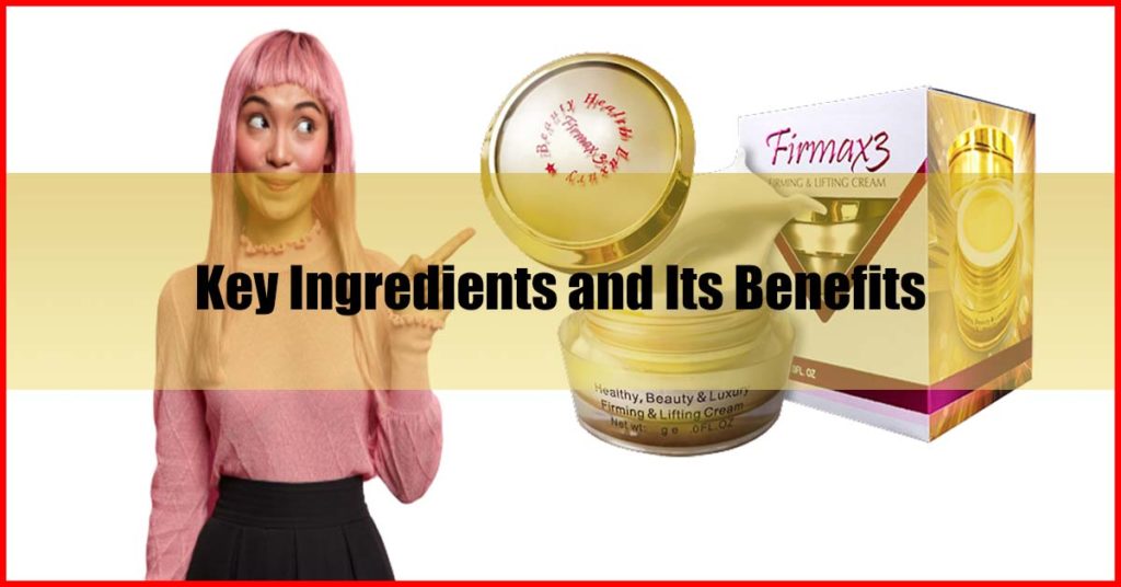 Firmax3 Cream Key Ingredients and Its Benefits