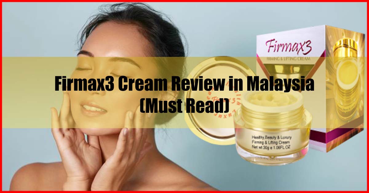 RF3 World Firmax3 Cream Review Malaysia