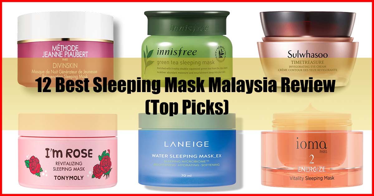 Top 12 Best Sleeping Mask Malaysia Review