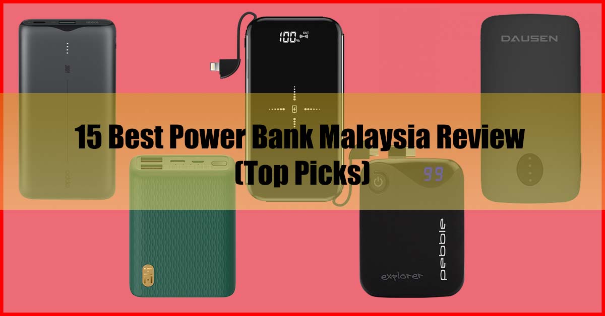 Top 15 Best Power Bank Malaysia Review