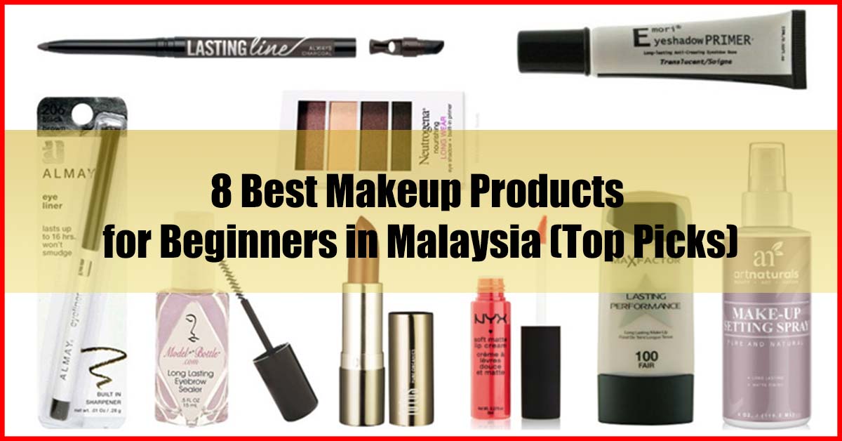 Top 8 Best Makeup Products for Beginners in Malaysia