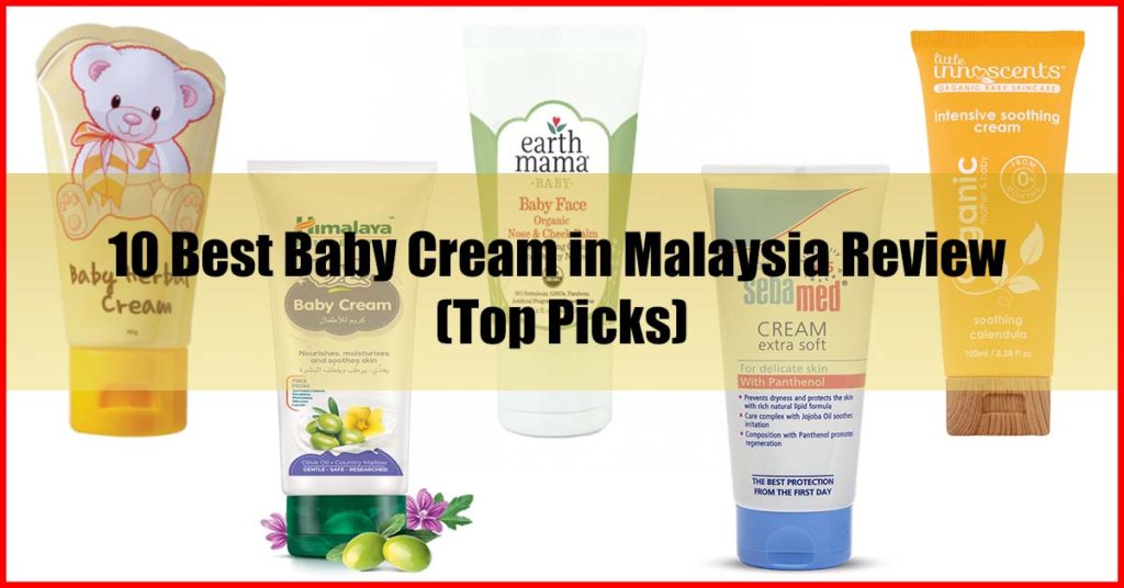 Top 10 Best Baby Cream in Malaysia Review