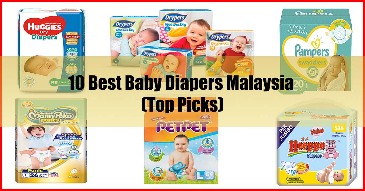 Top 10 Best Baby Diapers Malaysia Review