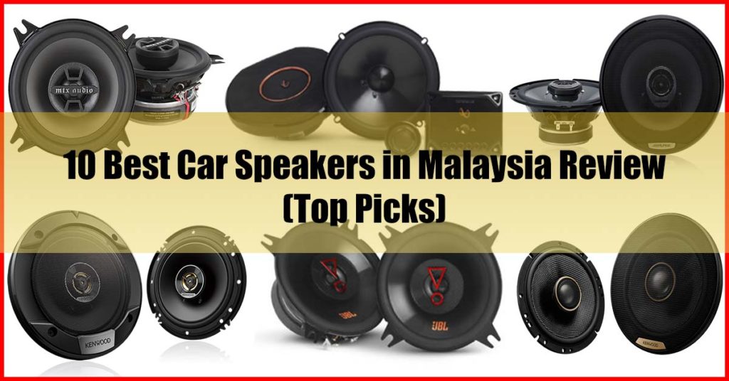 Top 10 Best Car Speakers in Malaysia Review
