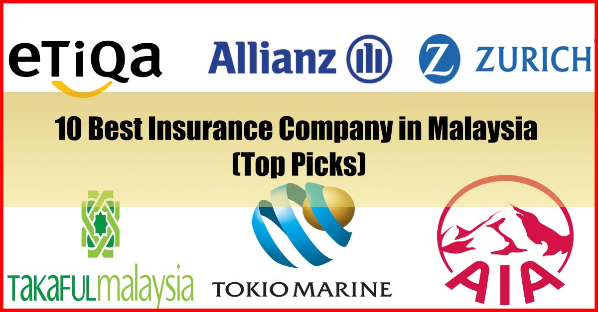 Top 10 Best Insurance Company in Malaysia Review