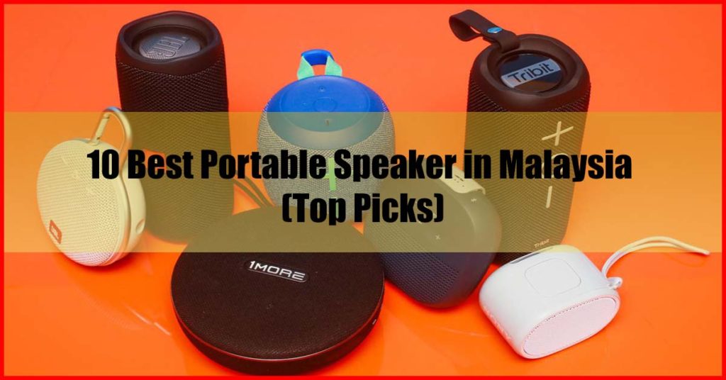 Top 10 Best Portable Speaker in Malaysia Review