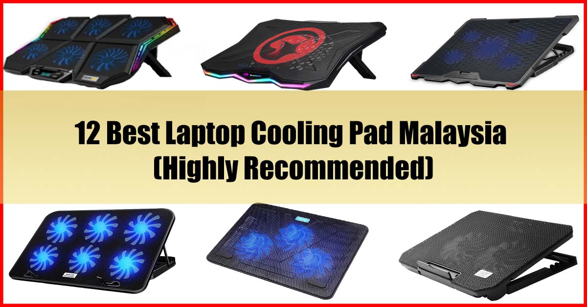 Top 12 Best Laptop Cooling Pad Malaysia Review