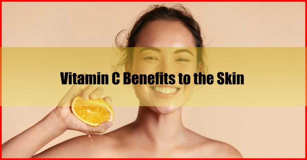 Vitamin C Benefits to the Skin