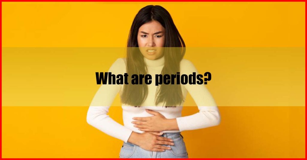 What are periods Malaysia