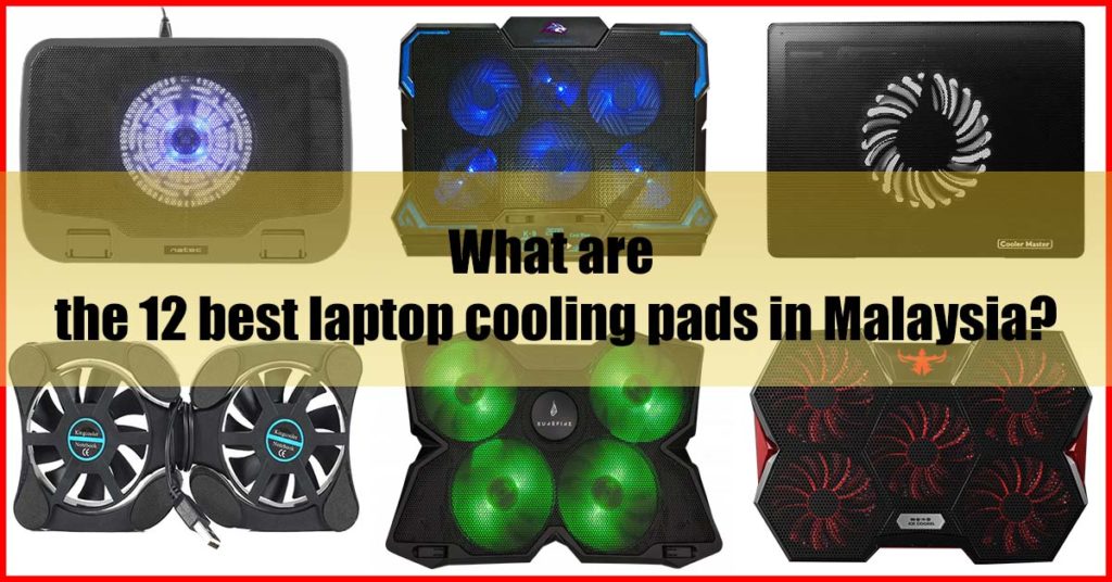 What are the 12 best laptop cooling pads in Malaysia