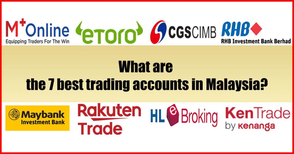 What are the 7 best trading accounts in Malaysia