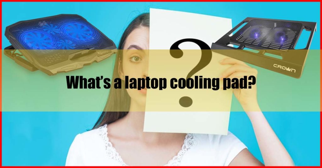 What’s a laptop cooling pad Malaysia