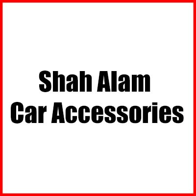 Shah Alam Car Accessories