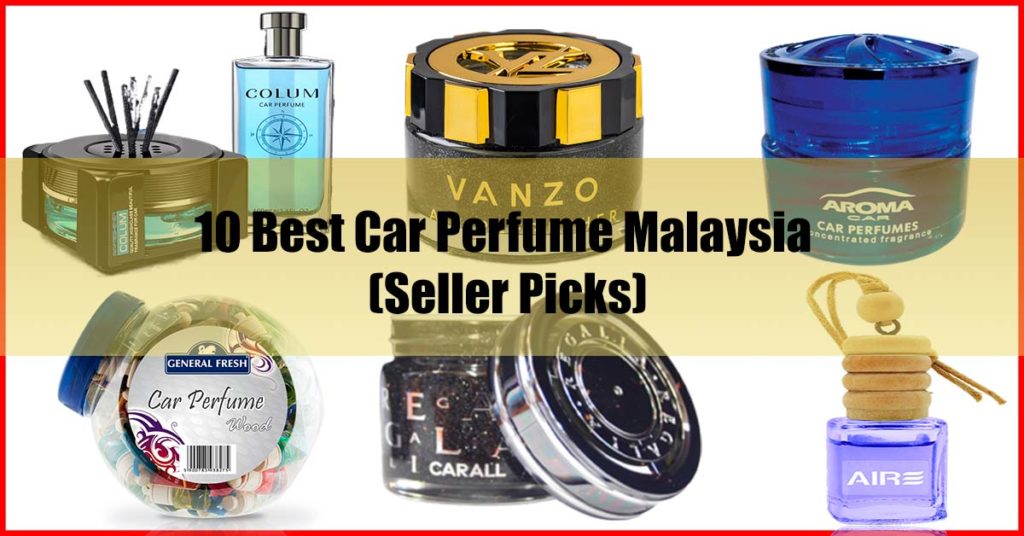 Top 10 Best Car Perfume Malaysia Review