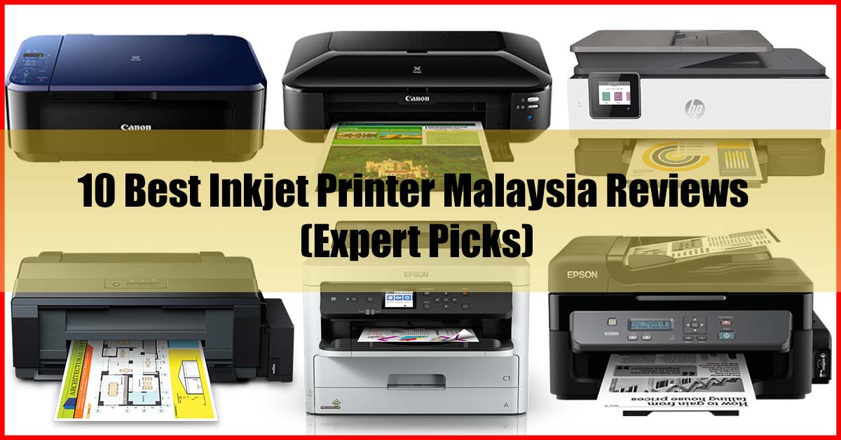 Top 10 Best Inkjet Printer Malaysia Reviews