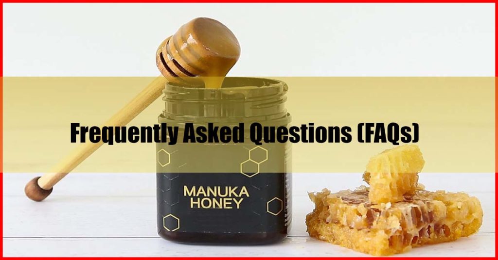 Top 11 Best Manuka Honey Malaysia FAQs