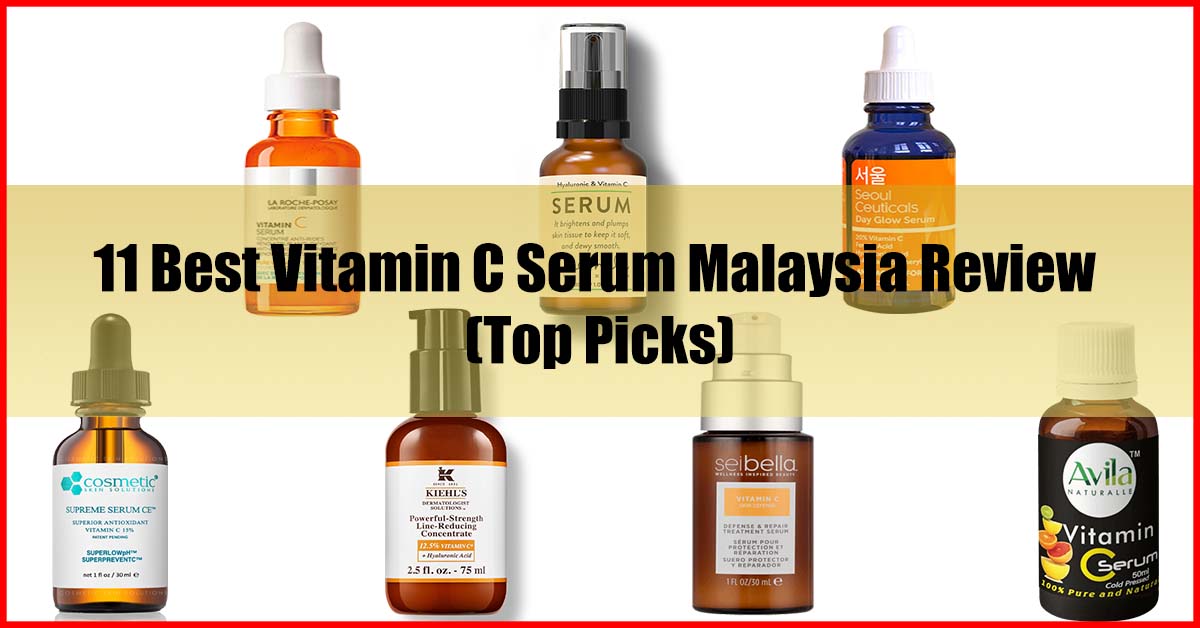 Top 11 Best Vitamin C Serum Malaysia Review