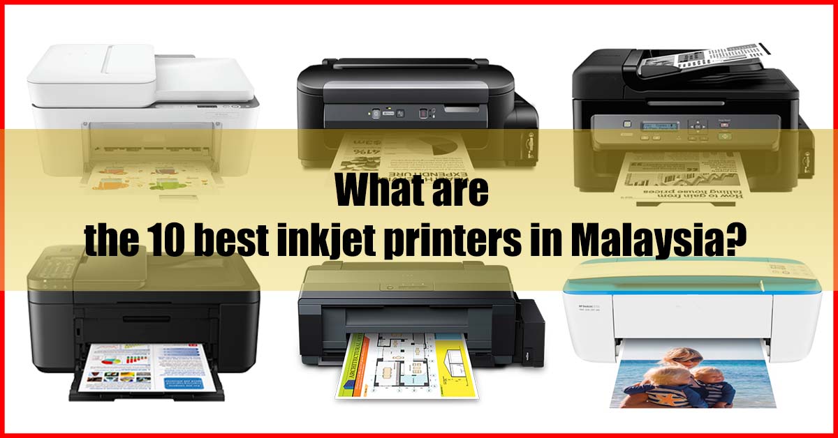10 Best Inkjet Printer Malaysia Reviews Expert Picks 1903