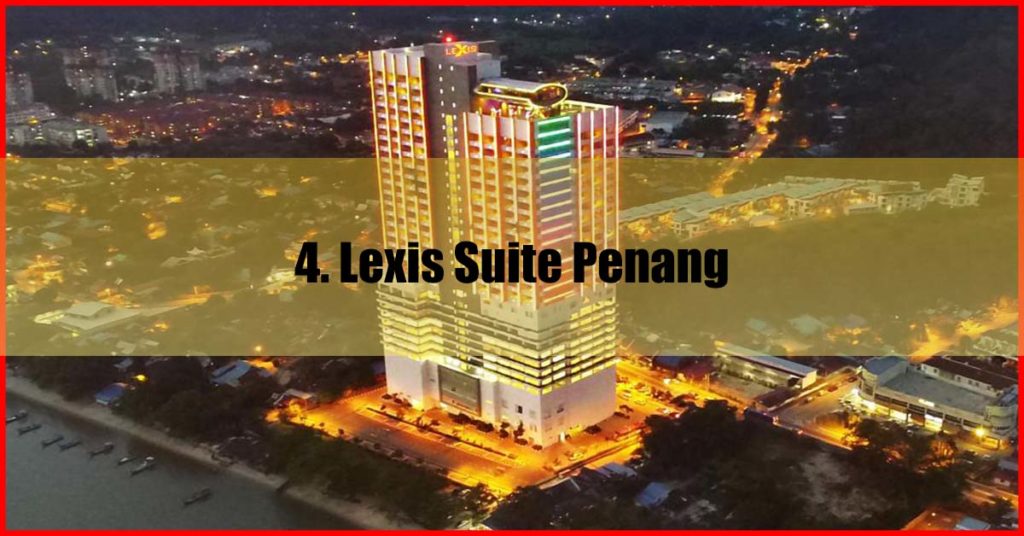 Lexis Suite Penang