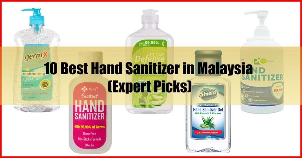 Top 10 Best Hand Sanitizer in Malaysia