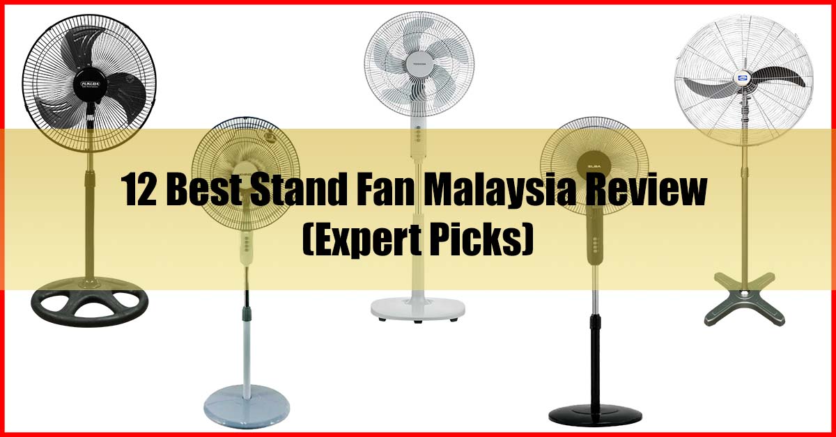 Top 12 Best Stand Fan Malaysia Review
