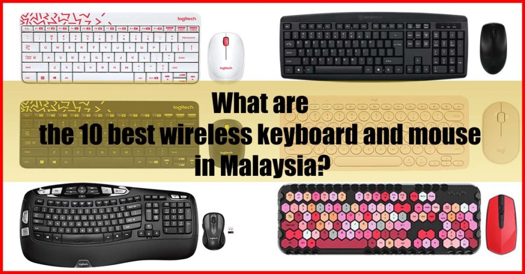 What are the 10 best wireless keyboard and mouse in Malaysia