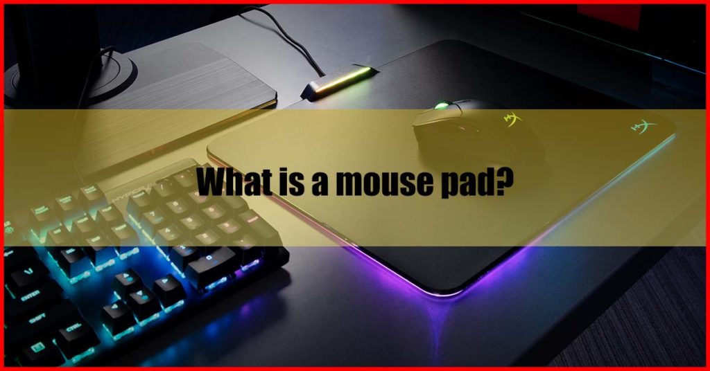 What is a mouse pad