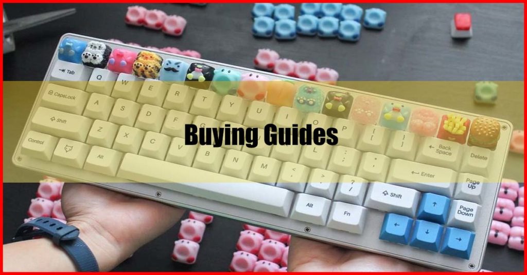 Best Mechanical Keyboard Malaysia Buying Guides