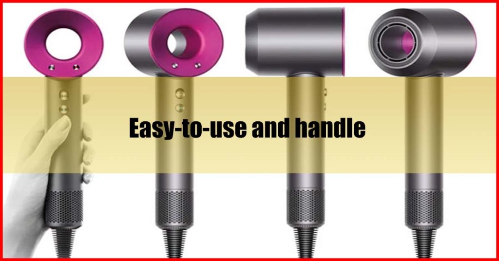 Dyson Supersonic Hair Dryer Easy-to-use and handle