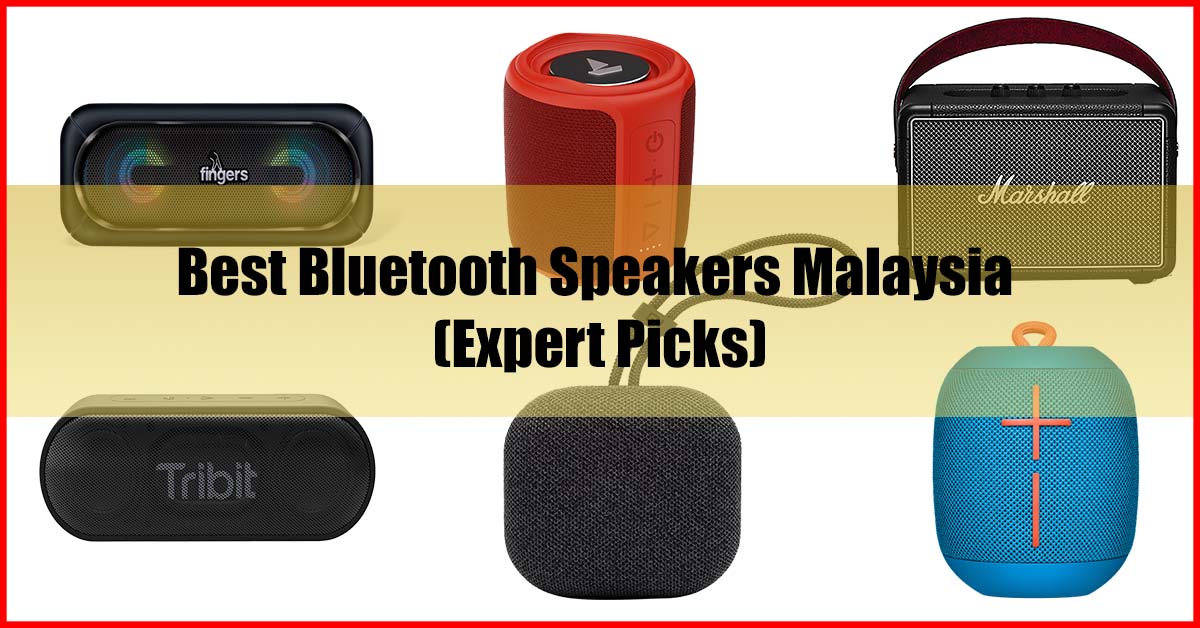 Top 12 Best Bluetooth Speakers Malaysia Reviews